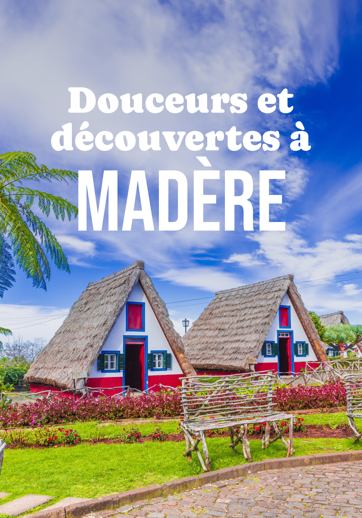 Affiche du voyage Douceurs et découvertes à Madère